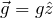 \vec{g} = g \hat{z}